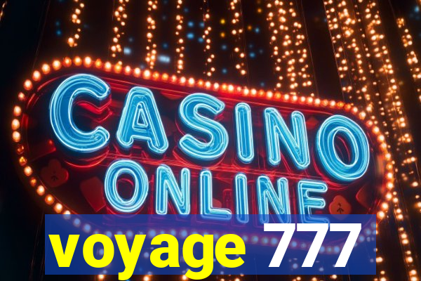 voyage 777